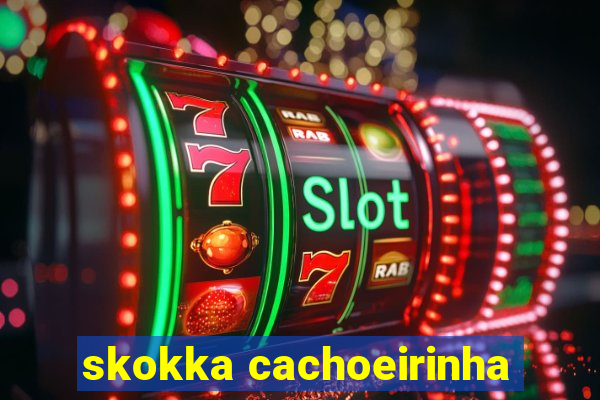 skokka cachoeirinha